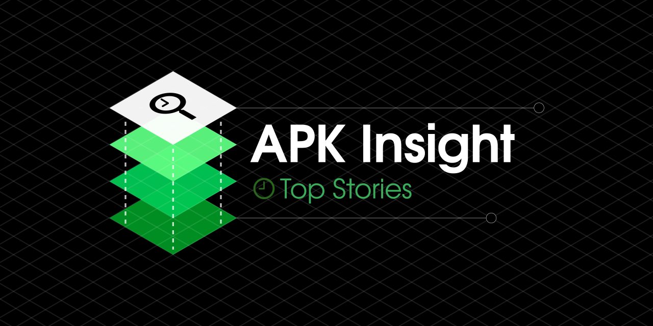 APK Insight top stories