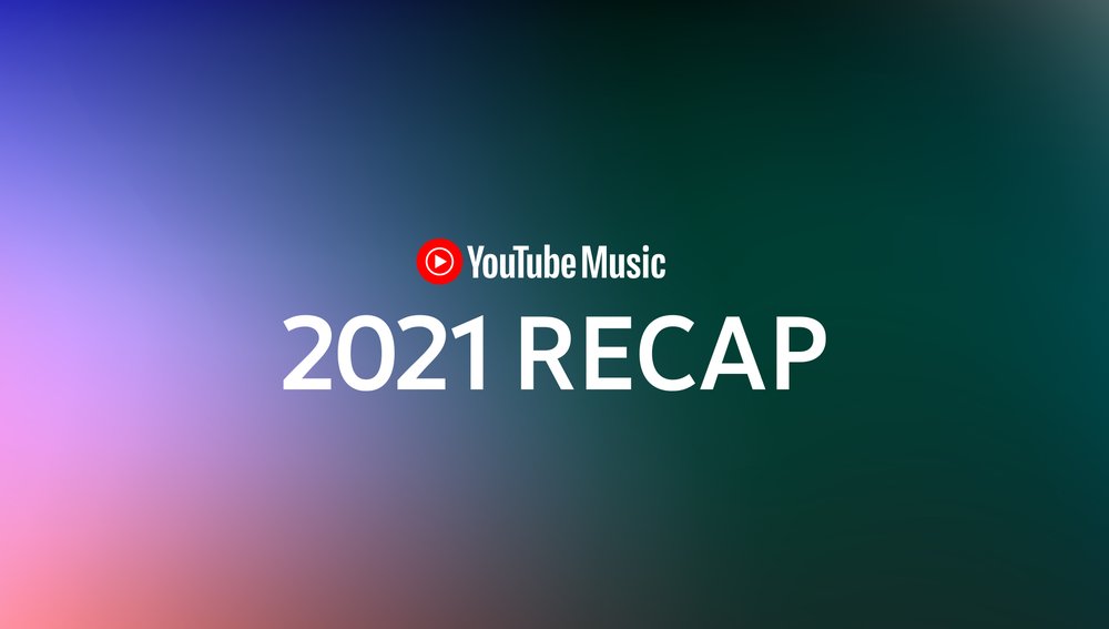 YouTube Music 2021 Recap